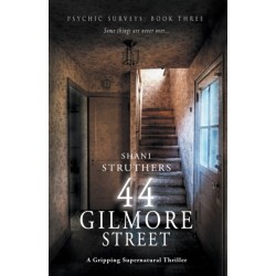 Psychic Surveys Book Three: 44 Gilmore Street