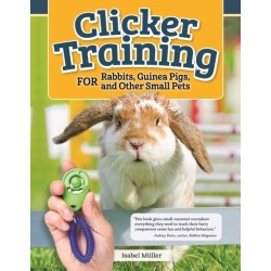 Clicker Training for Rabbits, Hamsters, and Other Pets