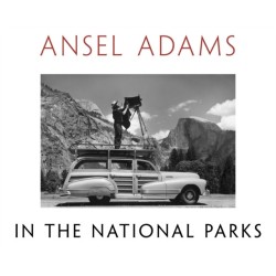 Ansel Adams in the National Parks: Photographs from America's Wild Places