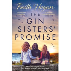The Gin Sisters' Promise: The most emotional and heart-warming read to curl up with, from the Kindle -1 bestselling author
