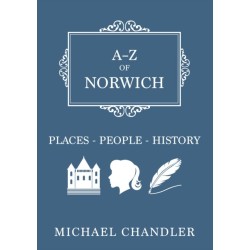 A-Z of Norwich: Places-People-History
