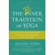The Inner Tradition of Yoga: A Guide to Yoga Philosophy for the Contemporary Practitioner
