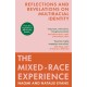 The Mixed-Race Experience: Reflections and Revelations on Multicultural Identity