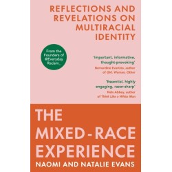 The Mixed-Race Experience: Reflections and Revelations on Multicultural Identity