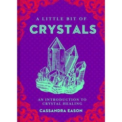 A Little Bit of Crystals: An Introduction to Crystal Healing