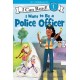 I Want to Be a Police Officer