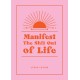 Manifest the Shit Out of Life: All the Tips, Tricks and Techniques You Need to Manifest Your Dream Life