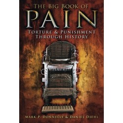 The Big Book of Pain: Torture and Punishment Through History