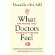 What Doctors Feel: How Emotions Affect the Practice of Medicine