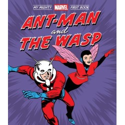 Ant-Man and the Wasp: My Mighty Marvel First Book