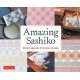 Amazing Sashiko: Modern Japanese Embroidery Designs (Full-size Templates and Grids)