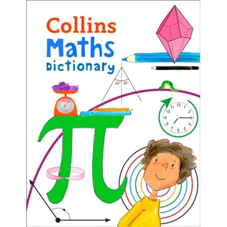 Maths Dictionary: Illustrated Dictionary for Ages 7+