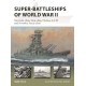 Super-Battleships of World War II: Montana-class, Lion-class, H-class, A-150 and Sovetsky Soyuz-class