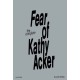 The Fear of Kathy Acker