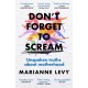 Don't Forget to Scream: Unspoken Truths About Motherhood