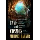 Cave and Cosmos: Shamanic Encounters with Another Reality