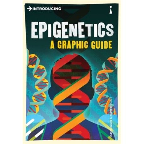 Introducing Epigenetics: A Graphic Guide