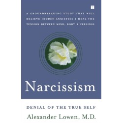 Narcissism: Denial of the True Self