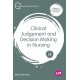 Clinical Judgement and Decision Making in Nursing
