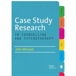 Case Study Research in Counselling and Psychotherapy