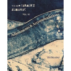 The New Farmer’s Almanac, Volume VI: Adjustments and Accommodations