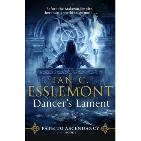 Dancer's Lament: (Path to Ascendancy: 1): an ingenious and imaginative fantasy from a master of the genre
