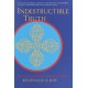 Indestructible Truth: The Living Spirituality of Tibetan Buddhism