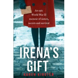 Irena's Gift: An epic World War II memoir of sisters, secrets and survival