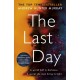 The Last Day: The gripping must-read thriller by the Sunday Times bestselling author