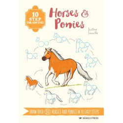 10 Step Drawing: Horses & Ponies: Draw Over 50 Horses and Ponies in 10 Easy Steps