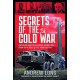 Secrets of the Cold War: Espionage and Intelligence Operations - From Both Sides of the Iron Curtain
