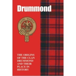 The Drummonds: The Origins of the Clan Drummond and Their Place in History