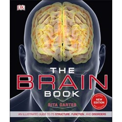 The Brain Book: An Illustrated Guide to its Structure, Functions, and Disorders