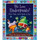 We Love Underpants! Three Pants-tastic Books in One!: Featuring: Aliens Love Underpants, Monsters Love Underpants, Aliens Love Dinopants