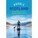 Paddle Scotland: The Best Places to Go with a Paddleboard, Kayak or Canoe