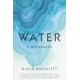 Water: A Biography