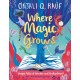 Where Magic Grows: Unique Tales of Wonder and Enchantment