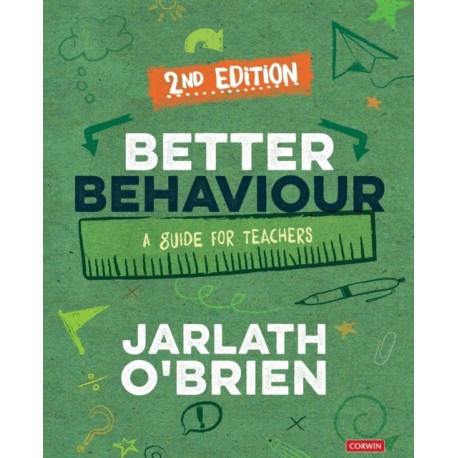 Better Behaviour: A Guide for Teachers