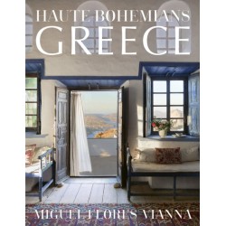 Haute Bohemians: Greece: Interiors, Architecture, and Landscapes