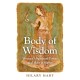 Body of Wisdom – Women`s Spiritual Power and How it Serves: Women's Spiritual Power and How it Serves