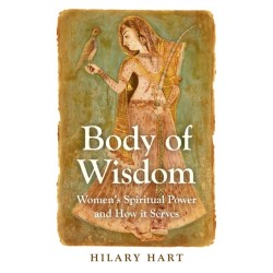 Body of Wisdom – Women`s Spiritual Power and How it Serves: Women's Spiritual Power and How it Serves
