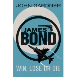 Win, Lose or Die: A James Bond thriller