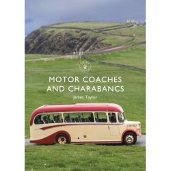 Motor Coaches and Charabancs