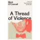 A A Thread of Violence