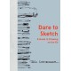 Dare to Sketch: A Guide to Drawing on the Go