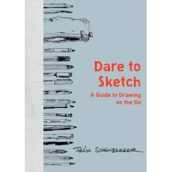 Dare to Sketch: A Guide to Drawing on the Go