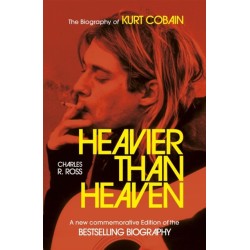 Heavier Than Heaven: The Biography of Kurt Cobain