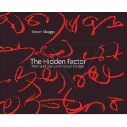 The Hidden Factor: Mark and Gesture in Visual Design