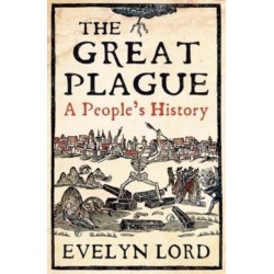 The Great Plague: When Death Came to Cambridge in 1665