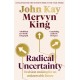 Radical Uncertainty: Decision-making for an unknowable future